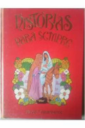 Capa de Histórias para sempre - José Carlos Sampedro Forner; Antonio Berenguer Fuster; Fernando Rodriguez Trives