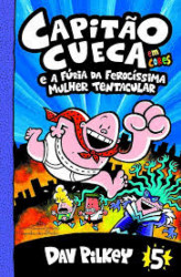 Capa de Capitão Cueca e a fúria da ferocíssima mulher tentacular - Dav Pilkey