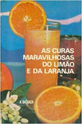 Capa de As curas maravilhosas do limão e da laranja - Alfons Balbach