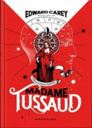 Capa de Madame Tussaud - Edward Carey