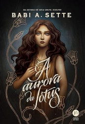 Capa de A aurora da Lótus - Babi A. Sette