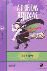 Capa de A Pior Das Bruxas - Jill Murphy