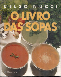 Capa de O Livro Das Sopas - Celso Nucci