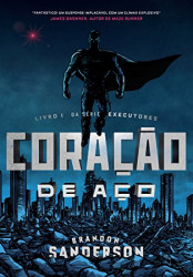 Capa de Coração de aço - Brandon Sanderson