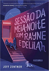 Capa de Sessão da meia-noite com Rayne e Delilah - Jeff Zentner