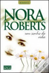 Capa de Um sonho de vida - Nora Roberts