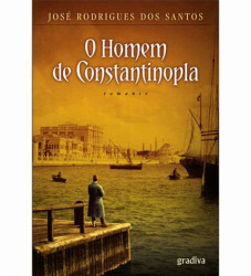 Capa de O homem de Constantinopla - José Manuel dos Santos