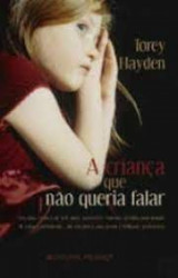 Capa de A criança que nao queria falar - Torey Hayden