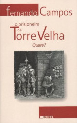 Capa de O prisioneiro da torre Velha - Fernando campos