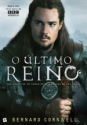 Capa de O último reino - Bernard Cornwell
