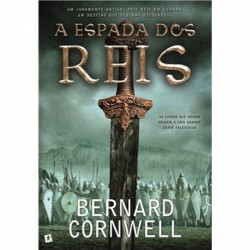 Capa de A espada dos reis - Bernard Cornwell