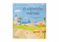 Capa de O elefante malcriado - Ana Maria Machado