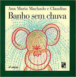 Capa de Banho sem chuva - Ana Maria Machado; Claudius