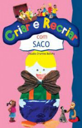 Capa de Criar e Recriar Com Saco - Claudia Cristina Balista
