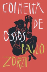 Capa de Colheita de ossos - Pablo Zorzi