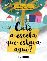 Capa de Cadê a escola que estava aqui? - Cesar Lúcia Brandão