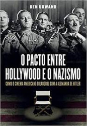Capa de O Pacto Entre Hallywood e o Nazismo - Ben Urwand