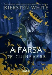 Capa de A farsa de Guinevere - Kiersten White