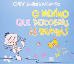 Capa de O menino que descobriu as palavras - Cineas Santos; Archanjo