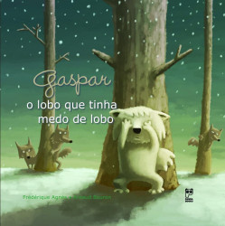 Capa de Gaspar o lobo que tinha medo de lobo - Frédérique Agnès