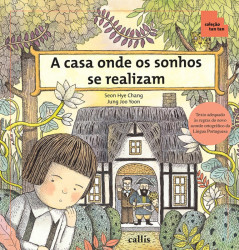 Capa de A casa onde os sonhos se realizam - Sun Hae Chang