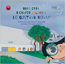 Capa de Onde está o chapéu colorido de Gustavo Rosa? - Sueli Lemos (Autor, Compilador), Edna Ande