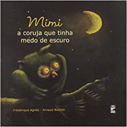 Capa de Mimi: a coruja que tinha medo do escuro - Frédérique Agnès