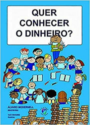 Capa de Quer conhecer o dinheiro? - Álvaro Modernell