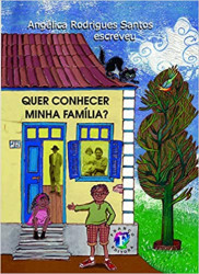 Capa de Quer conhecer minha família? - Angélica Rodrigues Santos