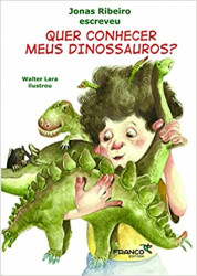 Capa de Quer conhecer meus dinossauros? - Jonas Ribeiro