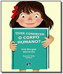 Capa de Quer conhecer o corpo humano? - Iris Borges