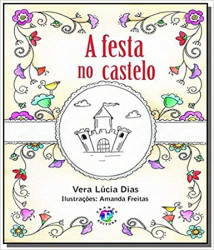 Capa de A festa no castelo - Vera Lúcia Dias