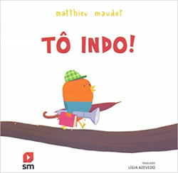 Capa de Tô indo! - Matthieu Maudet