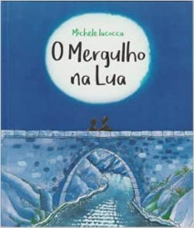 Capa de O Mergulho na Lua - Michele Lacocca