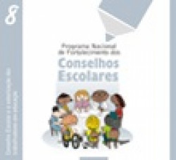 Capa de Programa Nacional de Fortalecimento dos Conselhos Escolares: Conselho Escolar e a valorização dos trabalhadores em educação - MEC