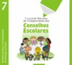 Capa de Programa Nacional de Fortalecimento dos Conselhos Escolares: Conselho Escolar e o financiamento da educação no Brasil - MEC