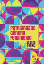 Capa de Patriarcado Gênero Feminismo - Joanna Burigo