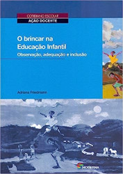 Capa de O brincar na educação infantil - Adriana Friedmann