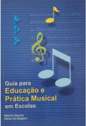 Capa de Guia para Educação e Prática Musical em Escolas - Márcia Visconti e Maria Zei Biagioni
