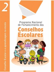 Capa de Programa Nacional de Fortalecimento dos Conselhos Escolares: Conselho Escolar e a aprendizagem na escola - MEC