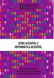 Capa de Livro Acessível e Informática Acessível - Ministério da Educação; Secretaria de Educação Especial e Universidade Federal do Ceará