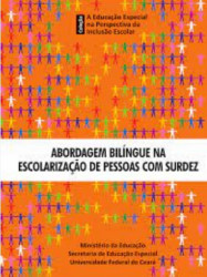 Capa de Abordagem Bilíngue na escolarização de pessoas com surdez - Ministério da Educação; Secretaria de Educação Especial e Universidade Federal do Ceará