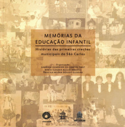 Capa de Memórias da Educação Infantil - Gabriela Guarnieri de Campos Tebet; Maria Claudia Bullio Fragelli e Priscila Helena Dovigo Oliveira