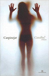 Capa de Canalha! - Carpinejar
