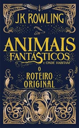 Capa de Animais fantásticos e onde habitam: o roteiro original - J. K. Rowling