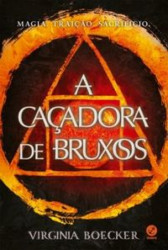 Capa de A caçadora de bruxos - Virginia Boecker