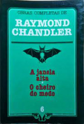 Capa de A Janela alta O cheiro do medo - Raymond Chandler