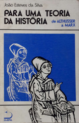 Capa de Para uma teoria da história - Althusser a Marx