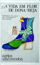 Capa de A vida em flor de dona Beja - Agripa Vasconcelos