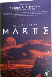 Capa de As crônicas de Marte - George R .R. Martin (organização)e Gardner Dozois;